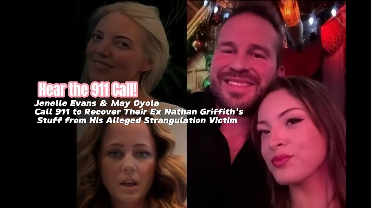 Hear the 911 Call! Jenelle Evans & May Oyola Call Cops to Recover Nathan Griffith's Stuff from Ex