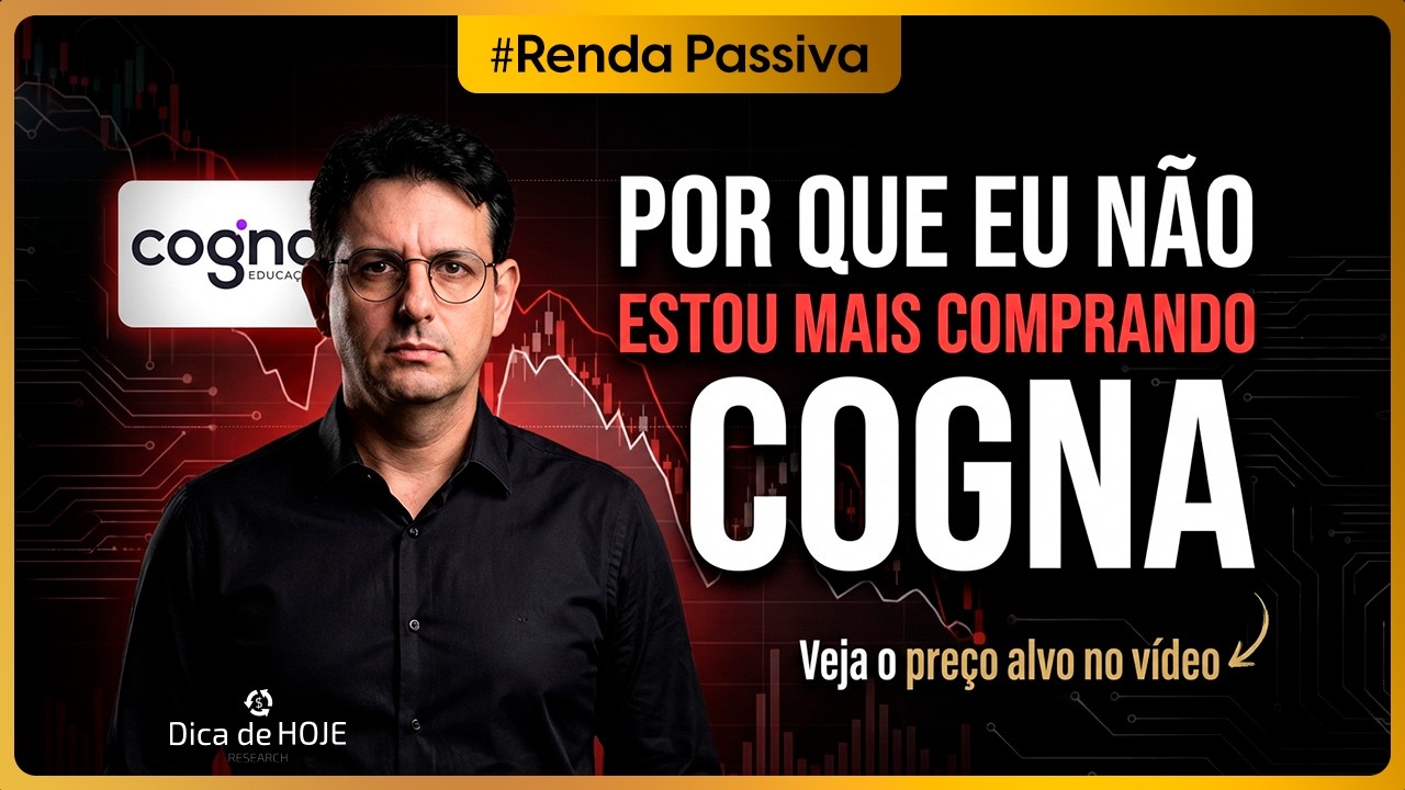 Por que eu NÃO estou mais comprando COGNA.
