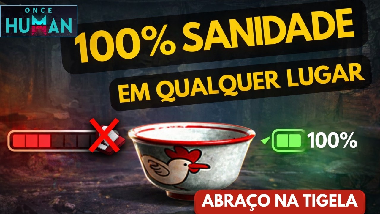 RECUPERE 100% da SANIDADE em QUALQUER LUGAR! Deviant Abraço na Tigela | Once Human