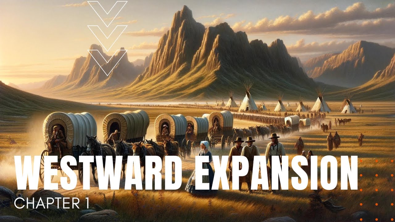 Westward Expansion | Chapter 1