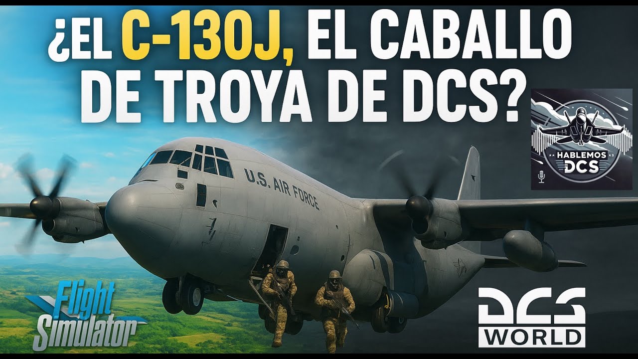 ¿EL C-130J es el CABALLO DE TROYA de DCS? | Pre-compra del Módulo C-130J | Hablemos de DCS
