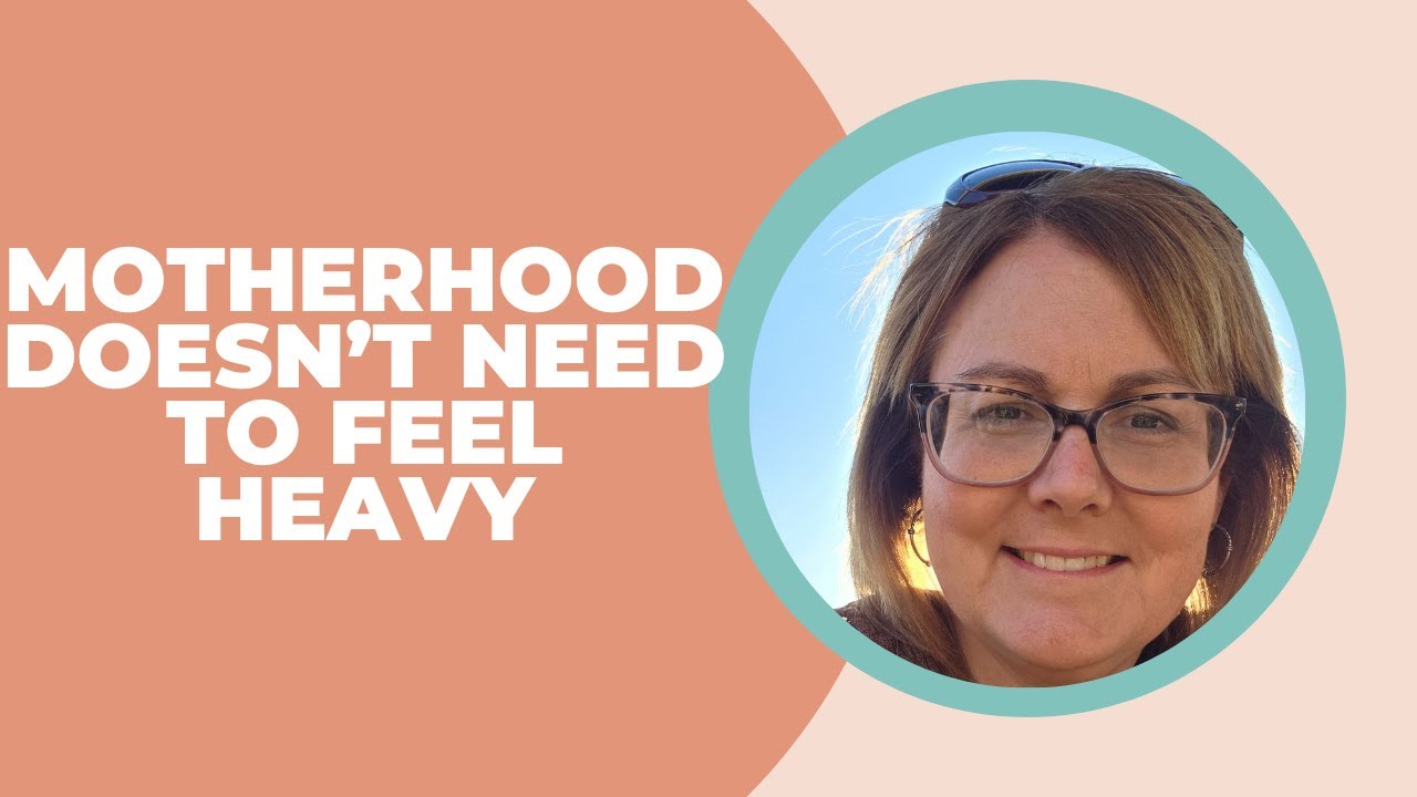 Motherhood Feels Heavy and You are Not Alone