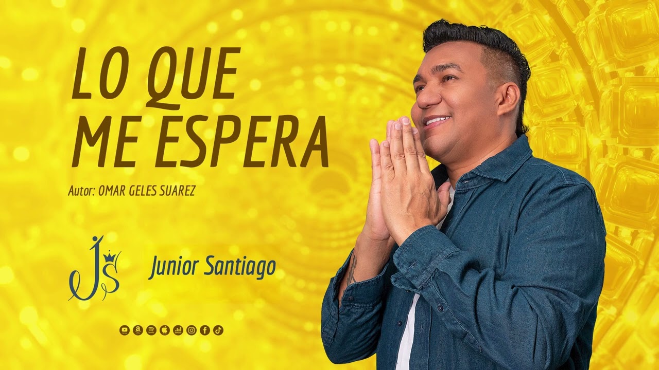LO QUE ME ESPERA - JUNIOR SANTIAGO FT. LUCHO CAMPILLO - (AUDIO OFICIAL)