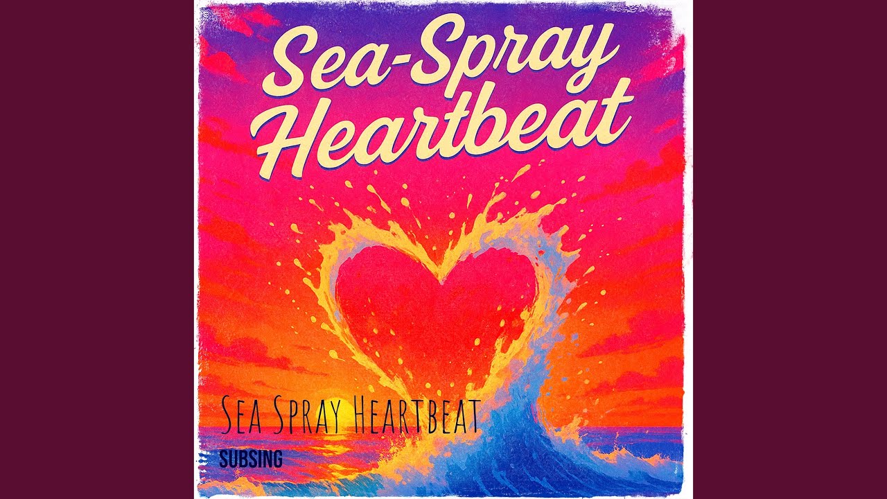 Sea Spray Heartbeat