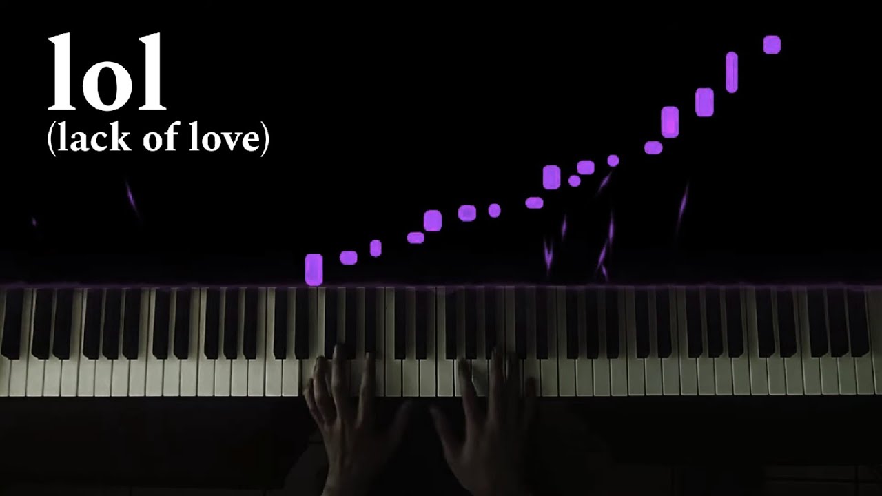 lol (lack of love)