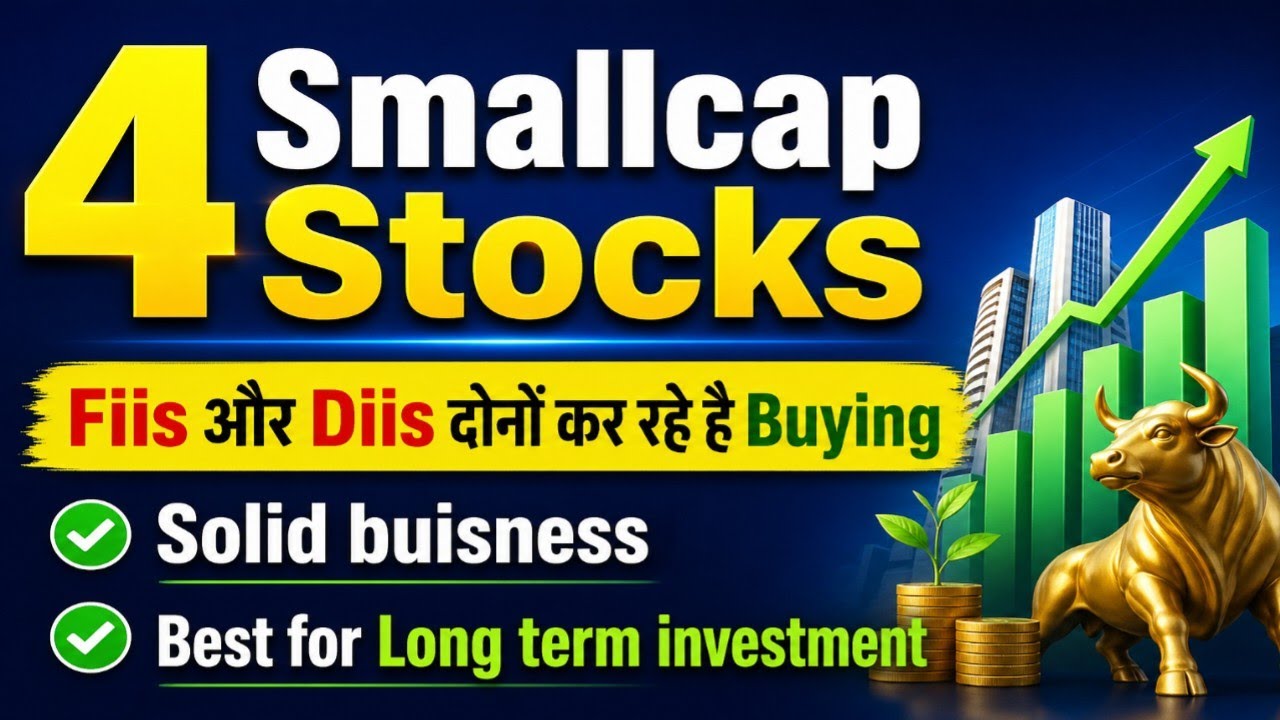 Top 4 Smallcap Stocks 📈 Jisme FII & DII Ki Strong Buying | Long Term Picks