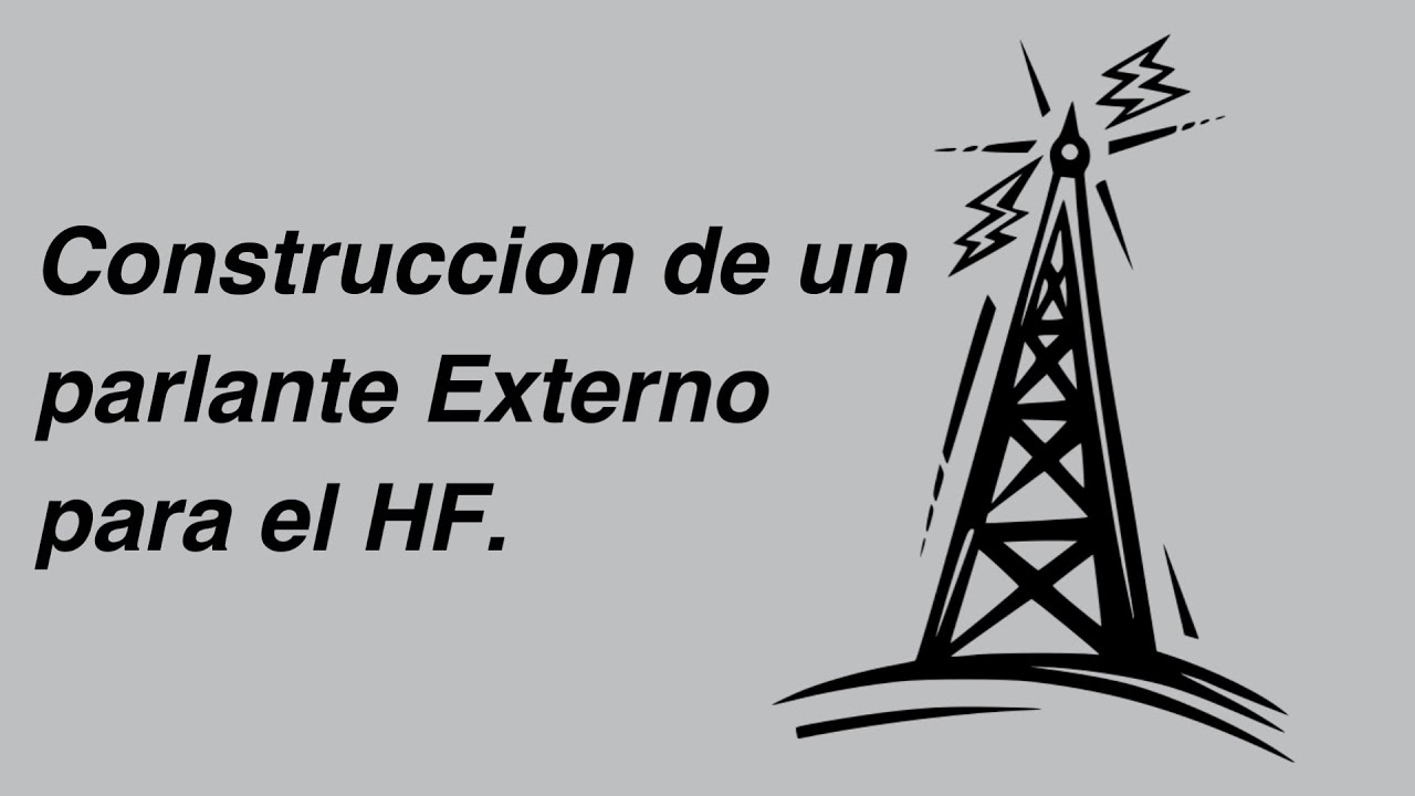 Construcción de un Parlante Externo para el Equipo de Radio.