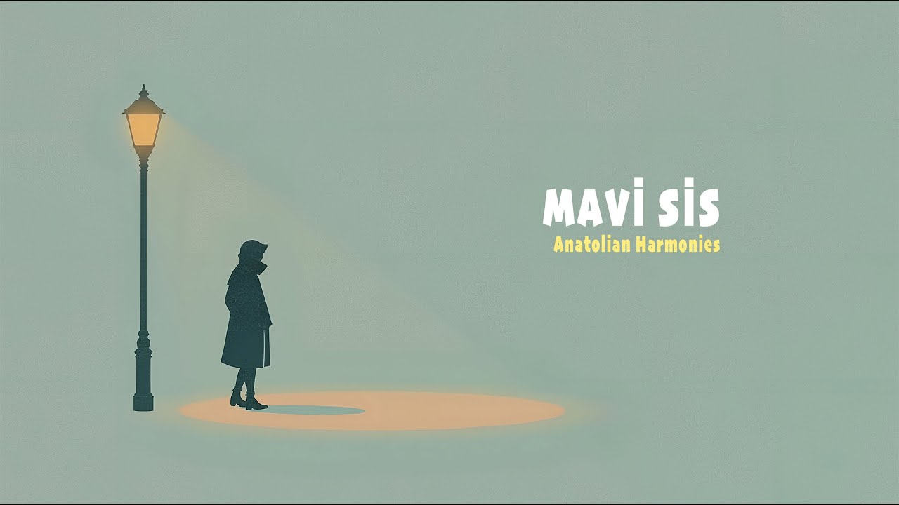 Mavi Sis - Anatolian Harmonies