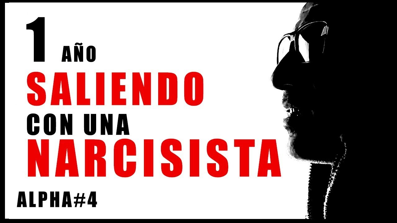 💟 ESTUVE 1 AÑO CON UNA NARCISISTA SOCIÓPATA I ALPHA#4