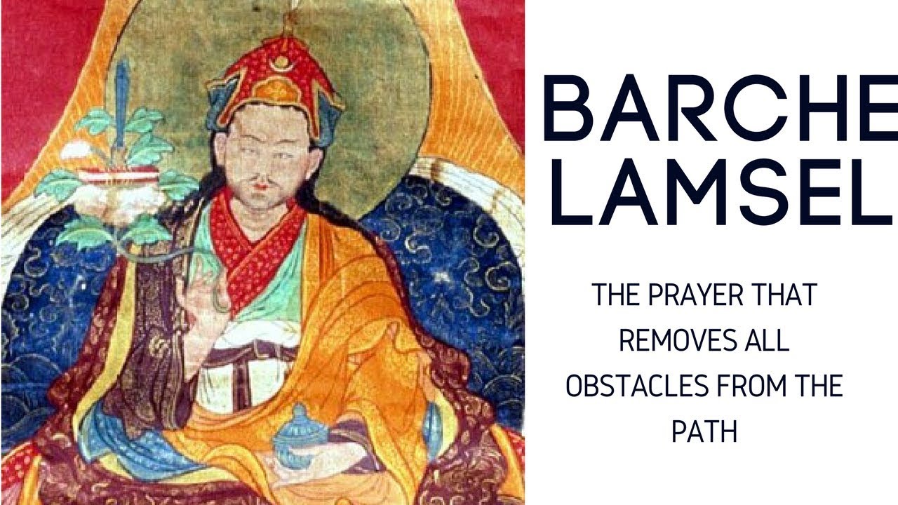 BARCHE LAMSEL/ Tibetan prayer lyrics
