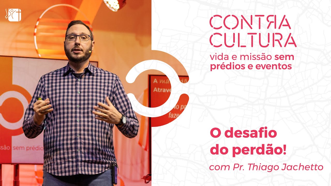 O desafio do perd&atilde;o | Thiago Jachetto