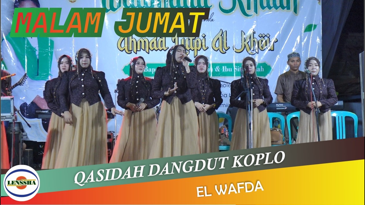 RAMADHAN MUBARAK - MALAM JUMAT - QASIDAH DANGDUT KOPLO - EL WAFDA   @lensshaofficial​