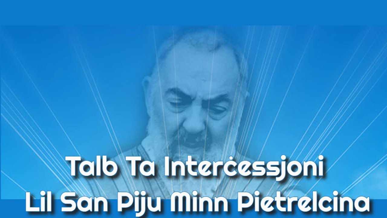 Talb Ta' Interċessjoni Lil San Piju Minn Pietrelcina