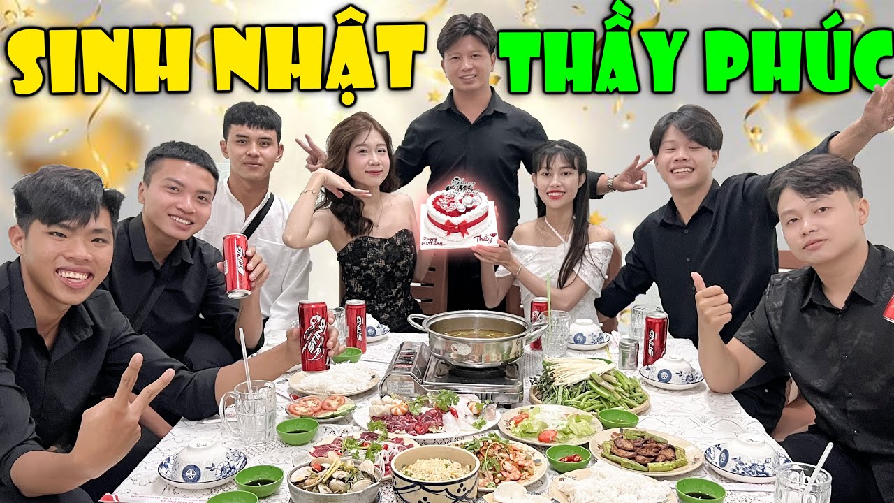 Hoàng Phúc | Happy Birthday Thầy Phúc - Vui Tới Nốc