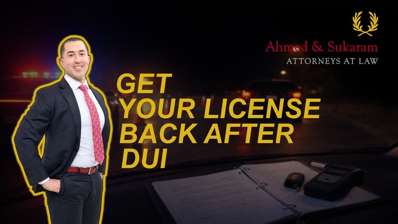 How Do I Get My Driver’s License Back After Getting a DUI in California? - Ahmed & Sukaram
