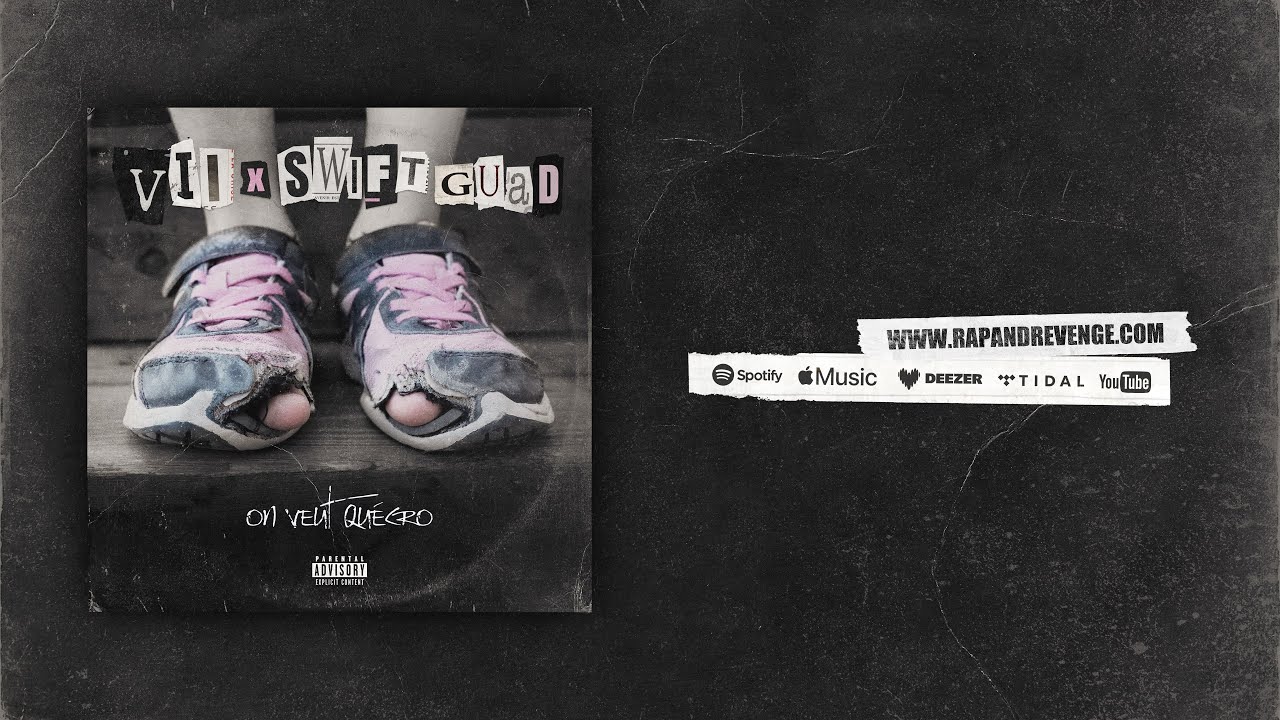 VII x Swift Guad - On veut quécro