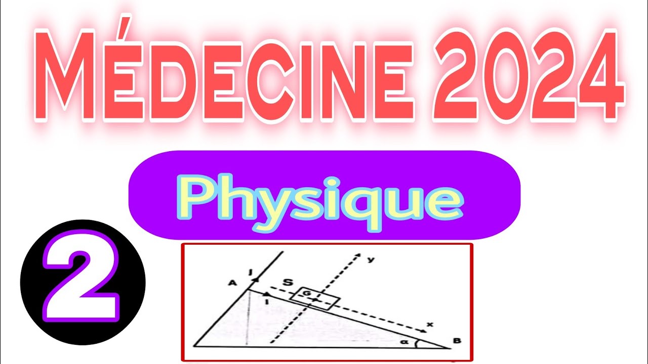 Correction concours médecine 2024 ( Physique ) partie 2