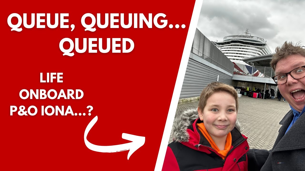 P&O Iona - (Embarkation and Sea Day)