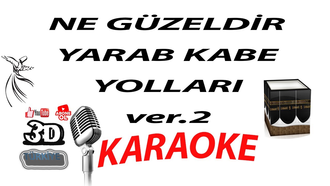 NE GÜZELDİR YA RAB KABE YOLLARI (ver. 2) KARAOKE [3DTÜRKİYE KARAOKE]