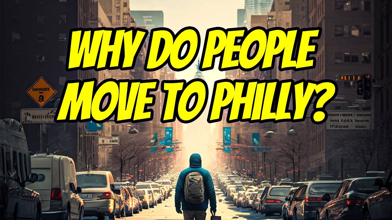 Why Do People Move to Philly?