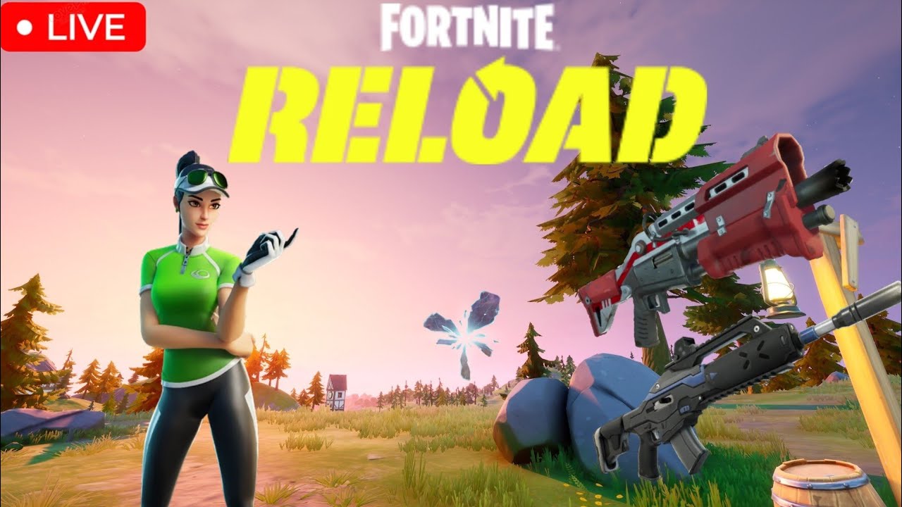 FORTNITE RELOAD