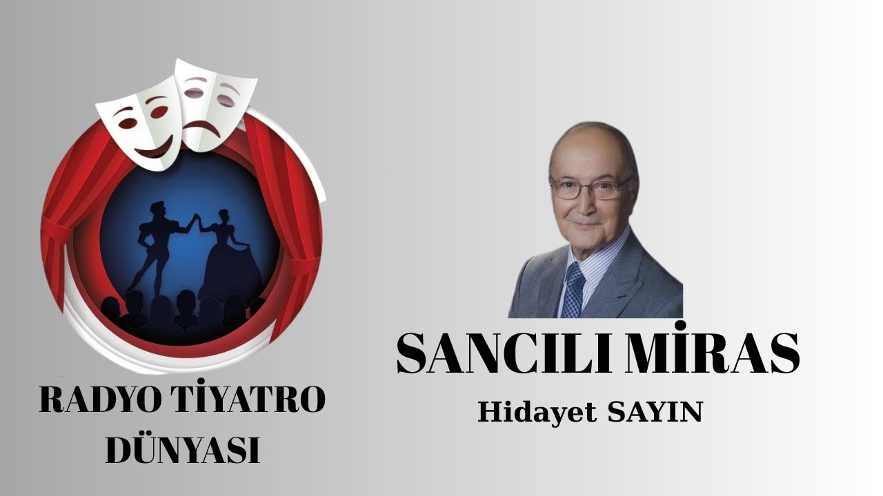 Sancılı Miras - Hidayet Sayın - Radyo Tiyatrosu Polisiye