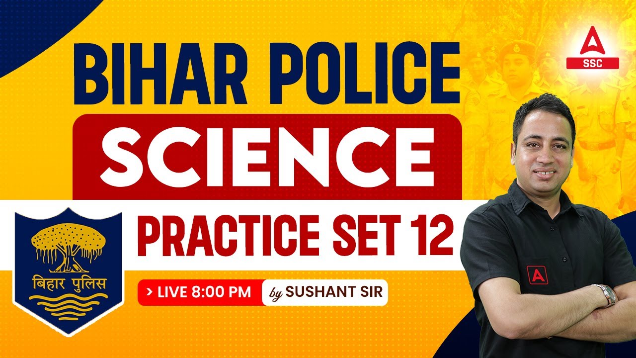 Bihar Police Class 2023 | Bihar Police Science Classes 2023 by Sushant Sir Practice Set 12