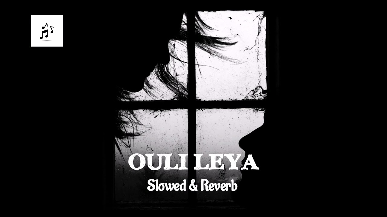 Uzishettan - Ouli Leya ( Slowed & Reverb )