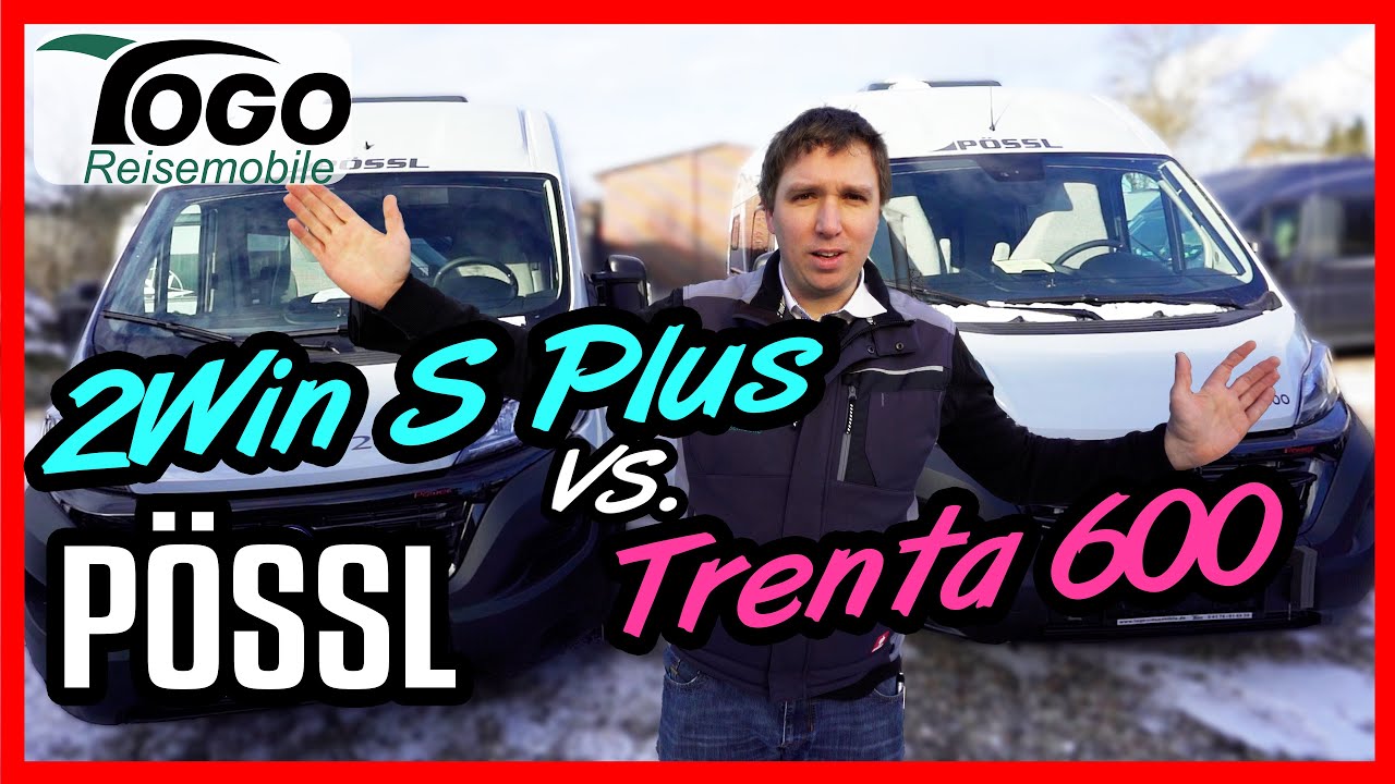 🔎 VERGLEICH 👉Pössl 2Win S Plus vs. Pössl Trenta 600 👈 2021 | TOGO REISEMOBILE | Kastenwagen Test
