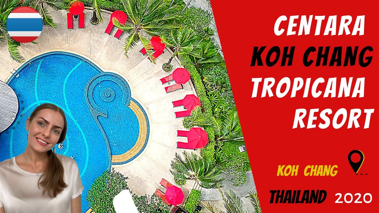 ТАИЛАНД. Остров КО ЧАНГ. Отель Centara Koh Chang Tropicana Resort . Обзор отеля | Regina Satar PRO