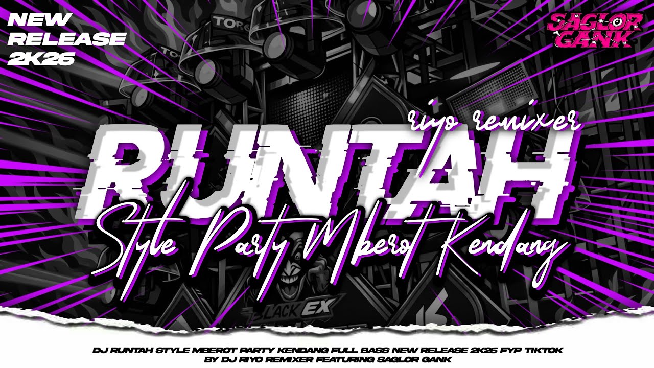 DJ RUNTAH || STYLE PARTY MBEROT KENDANG FULL BASS TERBARU || COCOK BUAT KARNAVAL 2026 &bull; RIYO REMIXER