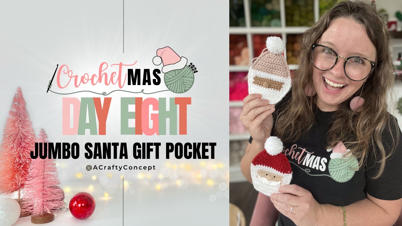 Crochetmas Day 8- Jumbo Santa Gift Pocket