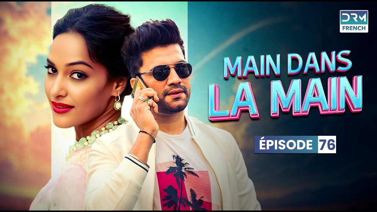 MAIN DANS LA MAIN | Saison 3 Épisode 76 | Saat Phere | Série indienne | GP1X