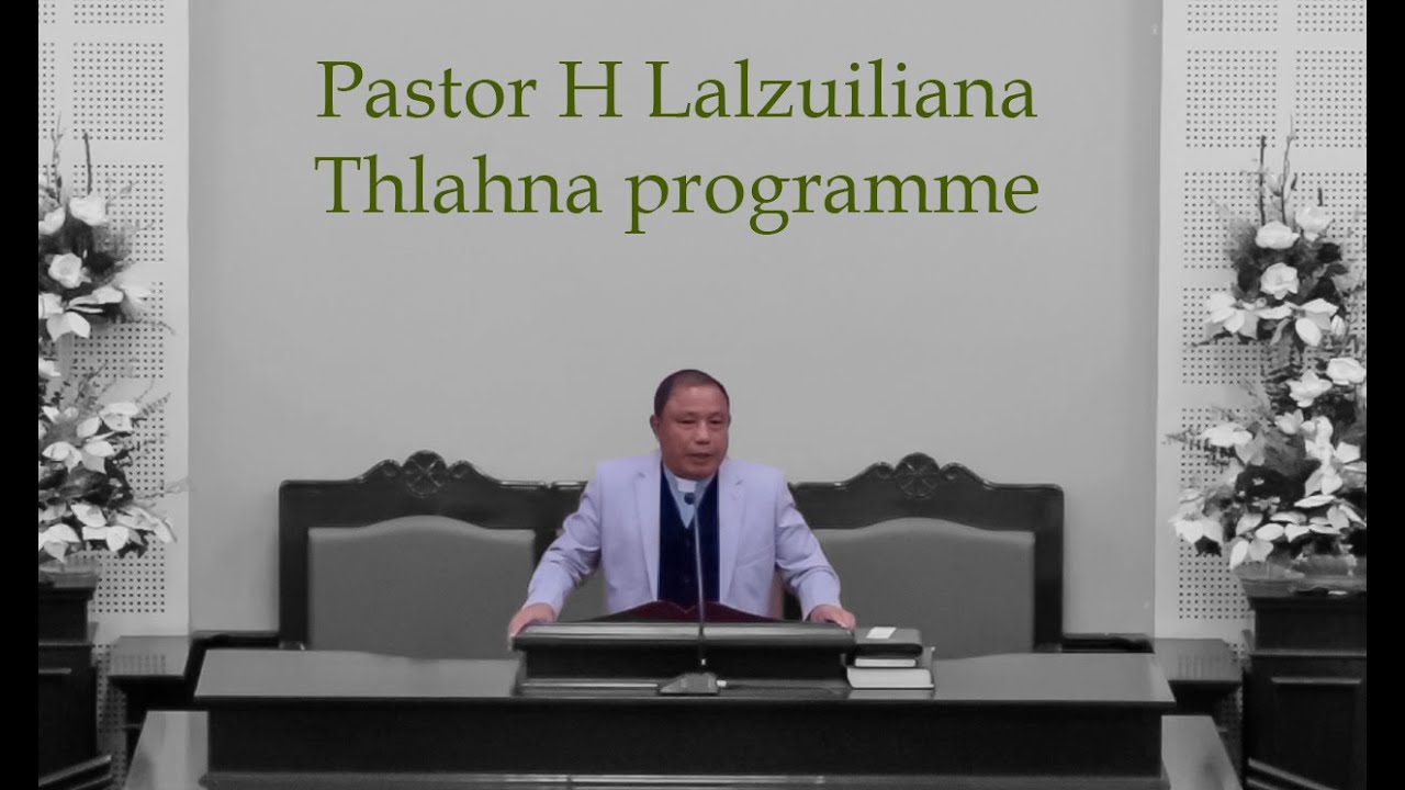 PASTOR H LALZUILIANA THLAHNA