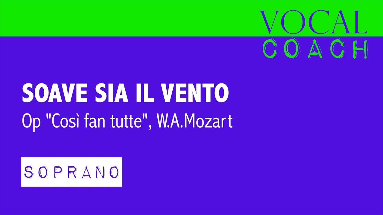 Soave sia il vento, Mozart [SOPRANO]