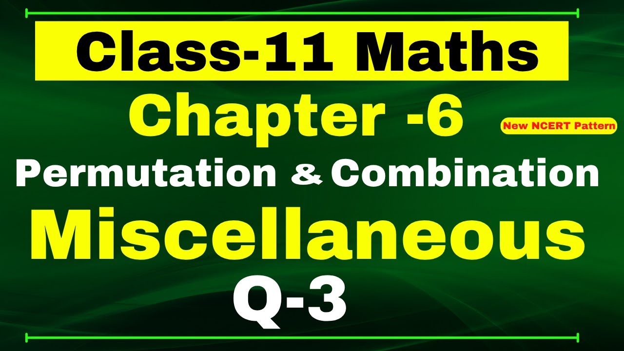 Miscellaneous Exercise Chapter 6 (Q3) | Permutations and Combinations | Class 11 Maths NCERT