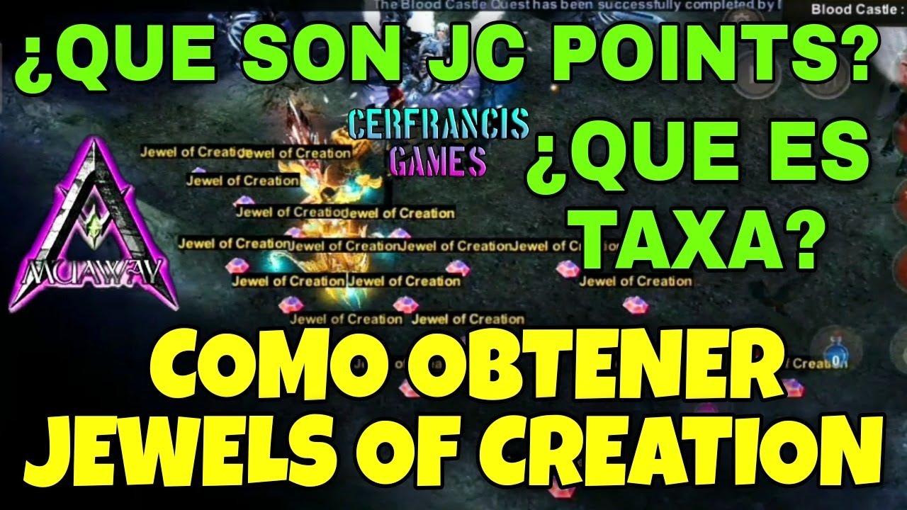 MuAwaY | Como Obtener Jewel of Creation, ¿Qué son TAXA o JC Points?