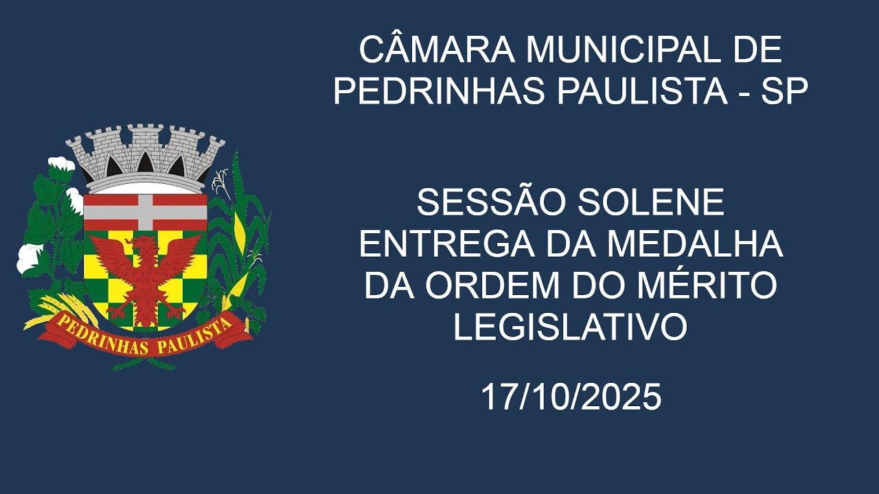 SESSÃO SOLENE - ENTREGA DA MEDALHA DA ORDEM DO MÉRITO LEGISLATIVO - 17/10/2025