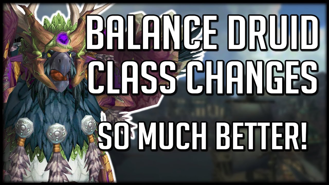 BALANCE DRUID CLASS CHANGES IN BFA - Amazing Changes | WoW Battle for Azeroth