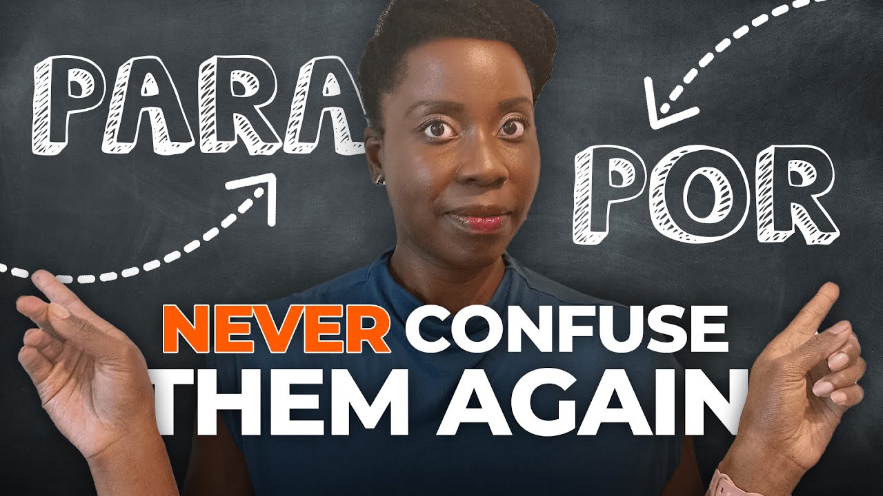 Por vs Para: The SIMPLEST way to understand and choose between them