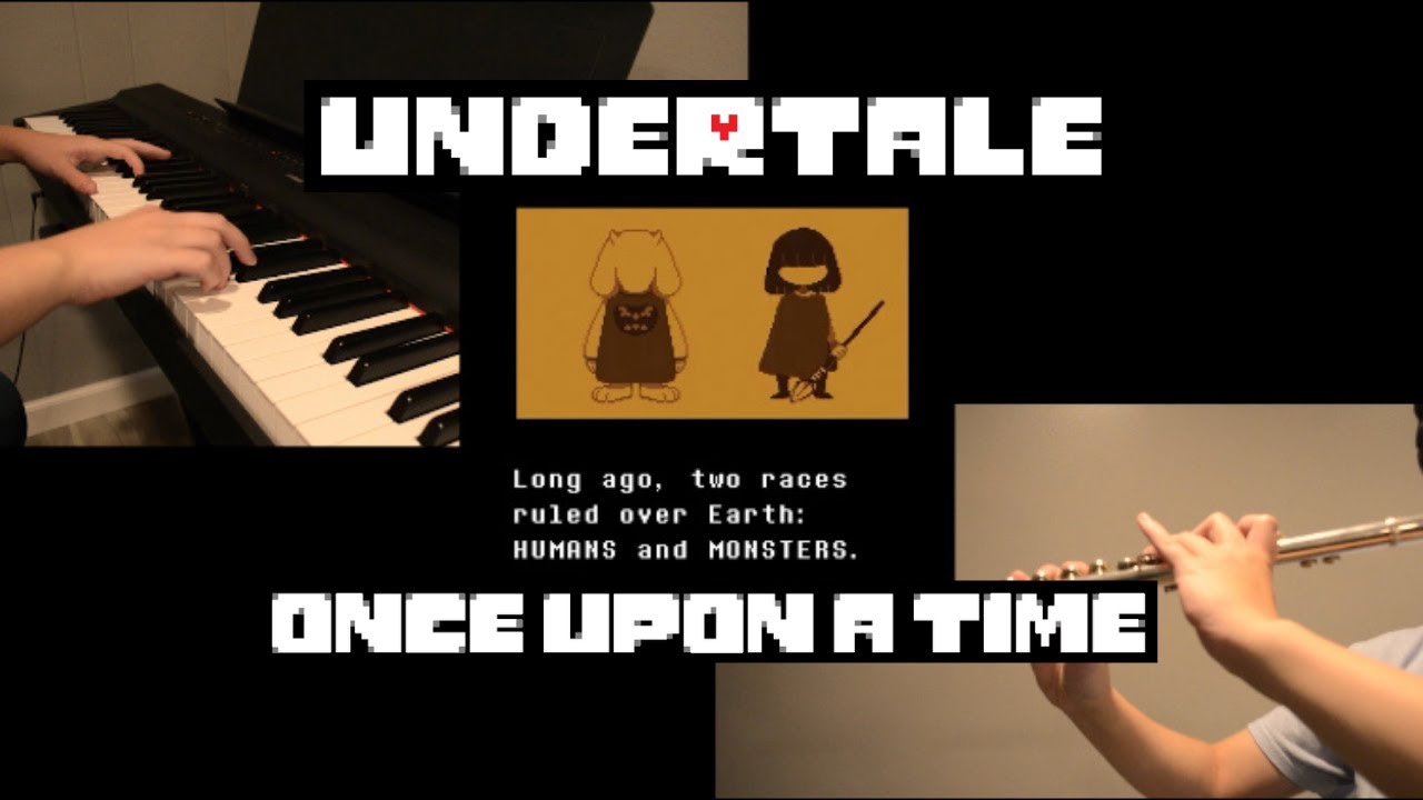 Once Upon A Time- Undertale {Flute & Piano}