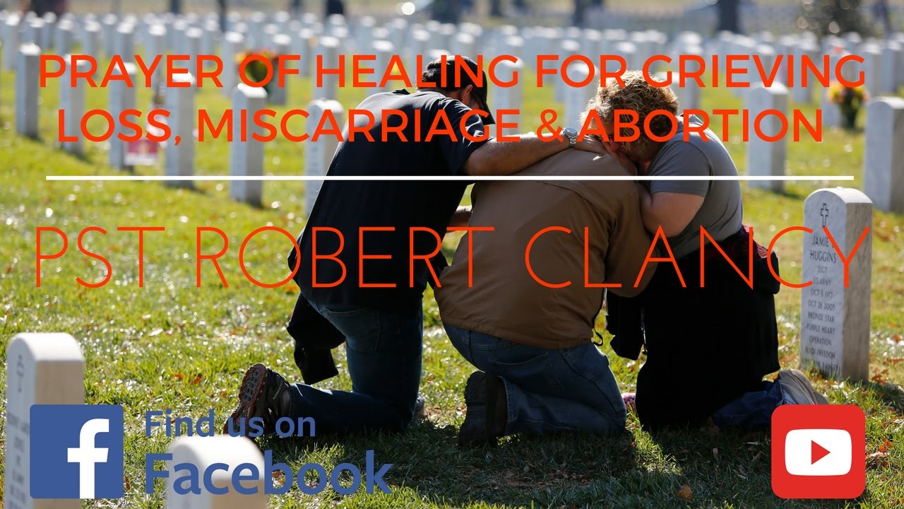 PRAYER FOR THOSE GRIEVING LOSS, MISCARRIAGE & ABORTIONS