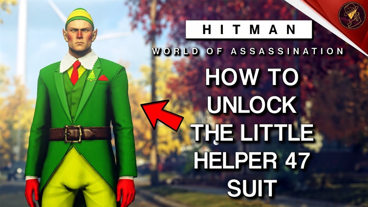 HITMAN WoA | Как разблокировать костюм Little Helper 47 | Испытание и демонстрация «Поддерживая м...