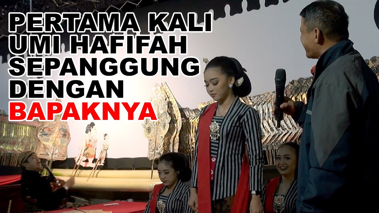 DUET UMI HAFIFAH DAN BAPAKNYA - PERTAMA KALI DALAM PENTAS LIMBUKAN KI CAHYO KUNTADI ADA BAPAKNYA UMI