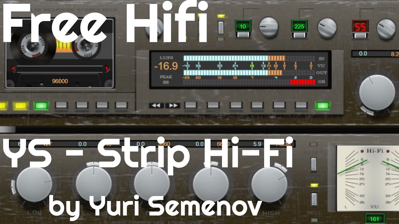 Free Channel Strip - YS - Strip Hi-Fi by Yuri Semenov (No Talking)
