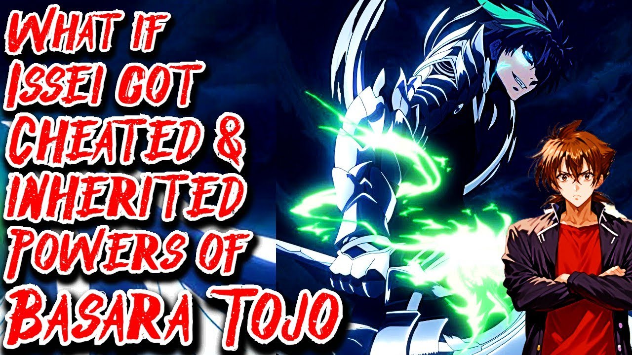 What if Issei got Cheated & inherited Powers of Basara Tojo Movie