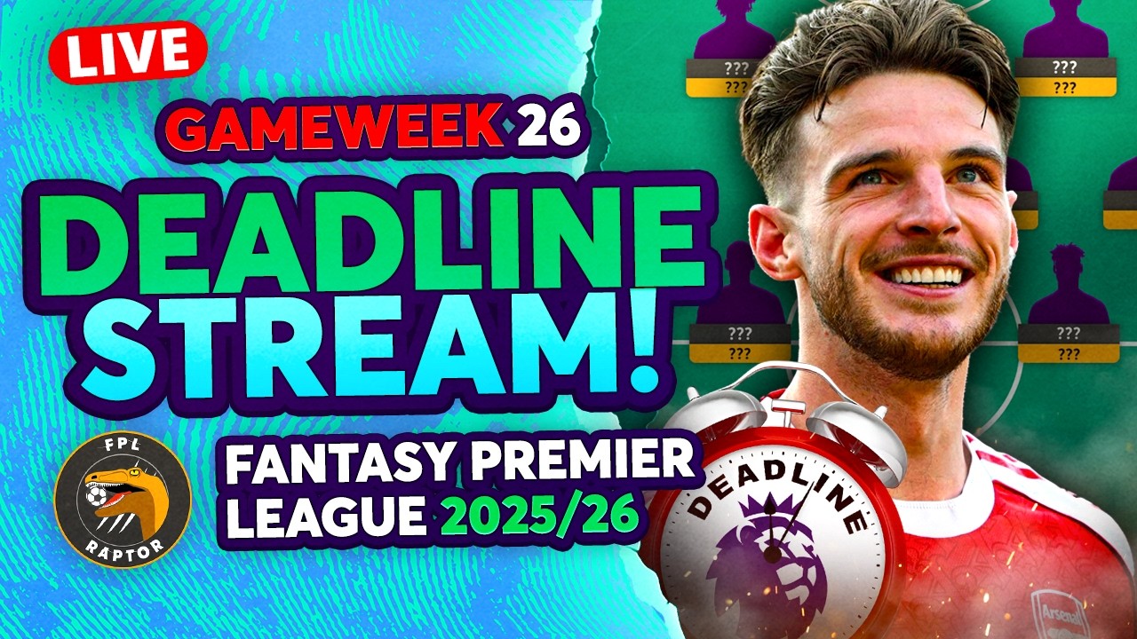 FPL GW26 DEADLINE LIVE STREAM 🚨 | TRIPLE CAPTAIN ACTIVE! 🔥 | Fantasy Premier League 2025/26