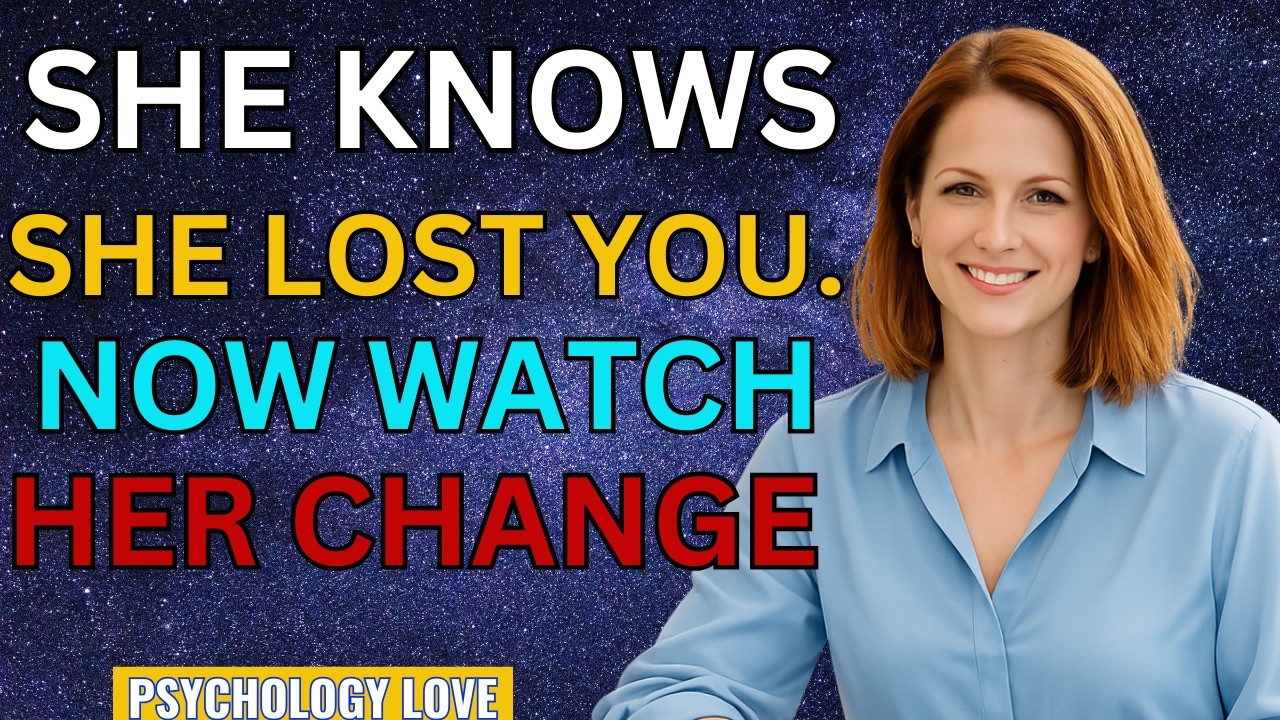 &ldquo;When She Knows She Lost You &ndash; Her Behavior Changes | Female Psychology&rdquo; 🎥
