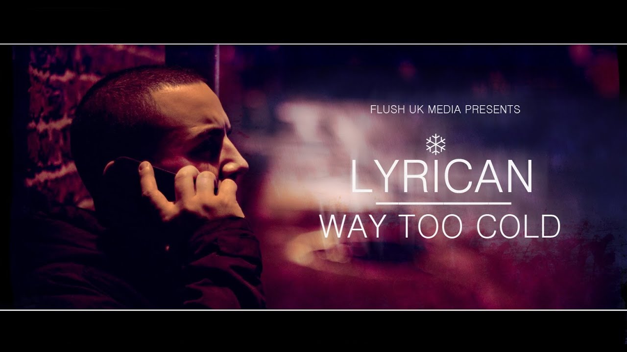 Flush Presents: Lyrican - Way Too Cold