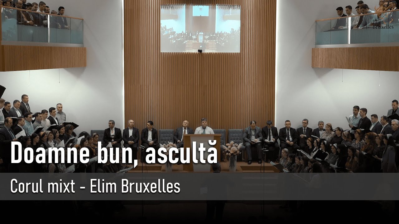 Doamne bun, ascultă I Corul mixt Elim Bruxelles